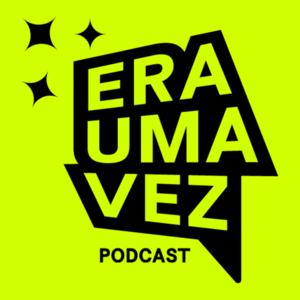 Era Uma Vez Podcast | CX, Inovação & Marketing