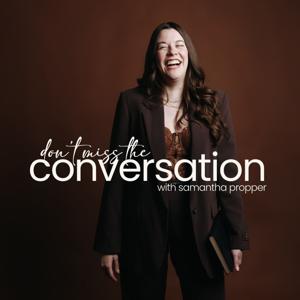 Don't Miss The Conversation