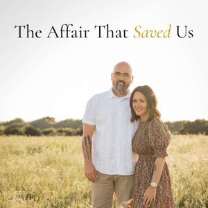 The Affair That Saved Us