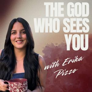 The God Who Sees You Podcast