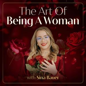 The Art Of Being A Woman - by Sina