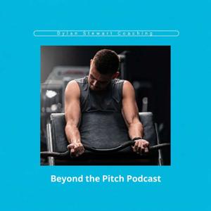 Beyond the Pitch Podcast