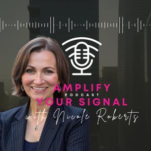 Amplify Your Signal with Nicole Roberts