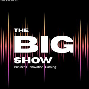 The BIG Show (Business, Innovation & Gaming)