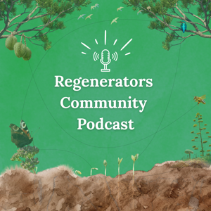 Regenerators Community Podcast