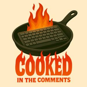 Cooked In The Comments