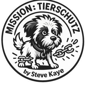 Mission: Tierschutz by Steve Kaye der Podcast aus dem Tierschutzdorf