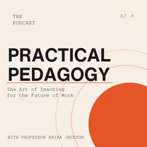 Practical Pedagogy: The Art of Teaching for the Future of Work