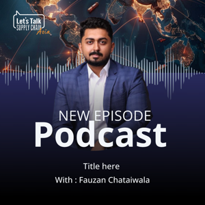 Let's Talk Supply Chain Asia Podcast
