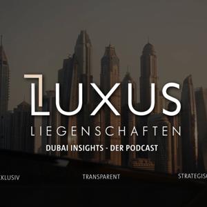 Luxus liegenschaften Dubai Insights - Der Podcast