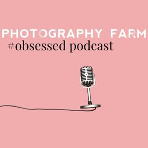 Photography Farm Podcast