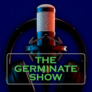 The Germinate Show