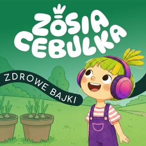 Zosia Cebulka - bajki do snu i zabawy