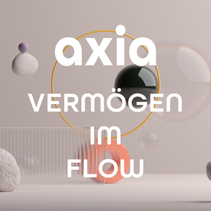 AXIA | Vermögen im Flow