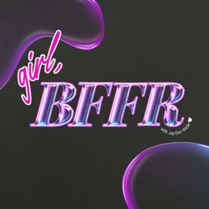 Girl, BFFR