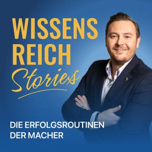 Wissensreich Stories – Die Erfolgsroutinen der Macher