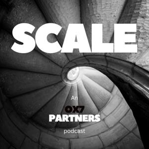 Scale: An OX7 Partners podcast