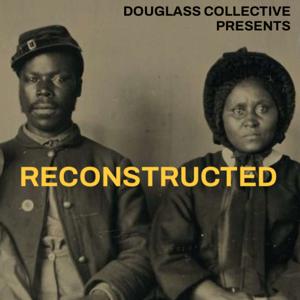 Douglass Collective Presents: Reconstructed