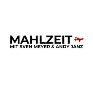 MAHLZEIT - mit Sven Meyer und Andy Janz