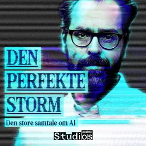Den Perfekte Storm - Den store samtale om AI