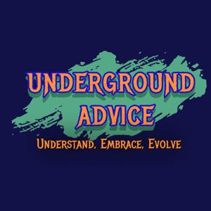 Underground Advice