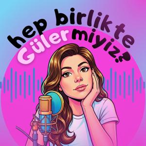 Hep Birlikte Güler Miyiz?