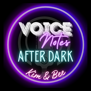 Voice Notes After Dark