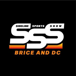 Sideline Sports Show with Brice and DC