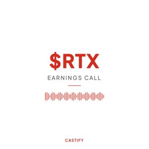 RTX Corp Earnings Call Podcast ($RTX)