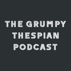 The Grumpy Thespian