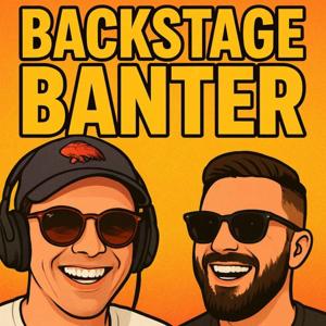 Backstage Banter
