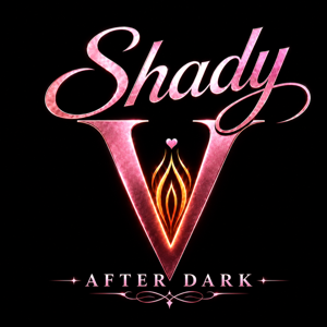 The Shady V Experience After Dark