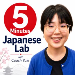 5 Minutes Japanese Lab with Coach Yuki
