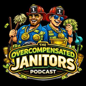 The Overcompensated Janitors Podcast