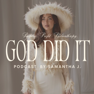 God Did It with Samantha J.