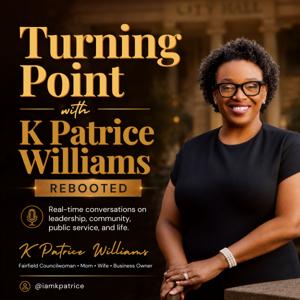 Turning Point with K Patrice Williams - Rebooted