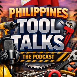 Philippines Tool Talks Podcast | Power Tools, Brands & Buying Guides