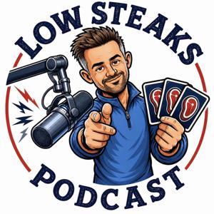 Low Steaks Podcast