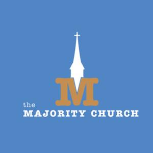 The Majority Church Podcast