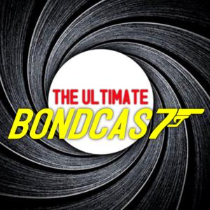 The Ultimate Bondcast