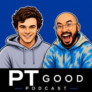 PT Good Podcast