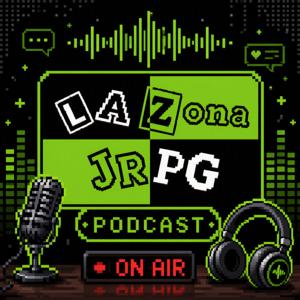 La Zona JRPG Podcast