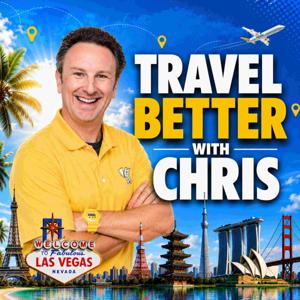 Travel Better with Chris - Yellow Productions Podcast