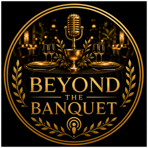 Beyond the Banquet