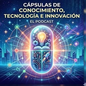 Capsulas de conocimiento, tecnología e innovación 💊