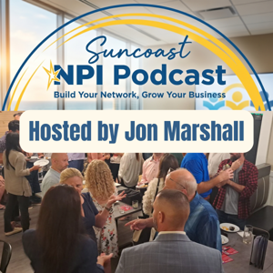 Suncoast NPI Business Networking Podcast