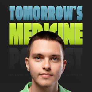 Tomorrow's Medicine