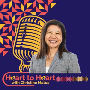 Heart to Heart with Christine Matus