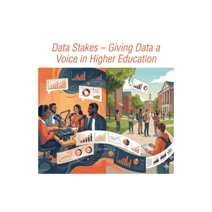 Data Stakes – Giving Data a Voice in Higher Education