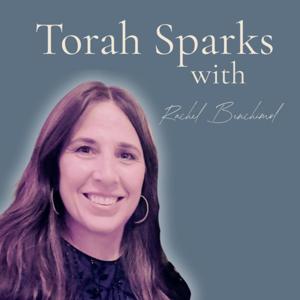 Torah Sparks By Rachel Benchimol